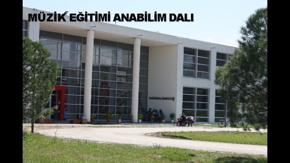 MÜZİK EĞİTİMİ ANABİLİM DALI 