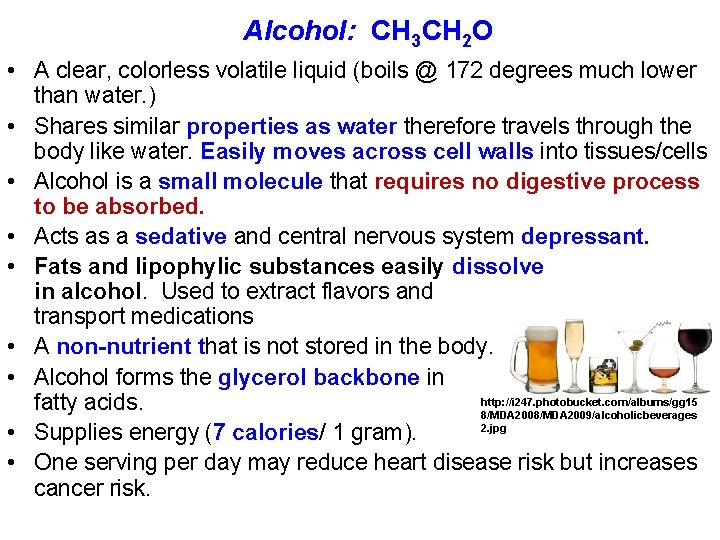 Alcohol: CH 3 CH 2 O • A clear, colorless volatile liquid (boils @