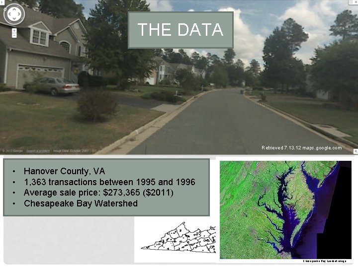 THE DATA Retrieved 7. 13. 12 maps. google. com • • Hanover County, VA