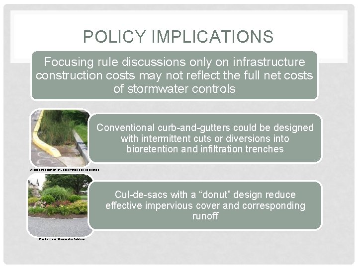 POLICY IMPLICATIONS Focusing rule discussions only on infrastructure construction costs may not reflect the