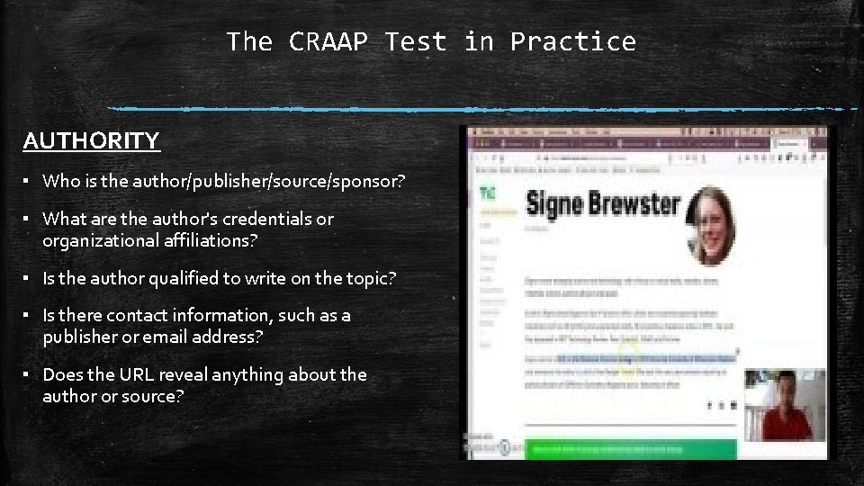 The CRAAP Test in Practice AUTHORITY ▪ Who is the author/publisher/source/sponsor? ▪ What are