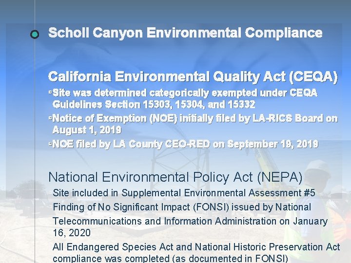 Scholl Canyon Environmental Compliance California Environmental Quality Act (CEQA) ▫Site was determined categorically exempted