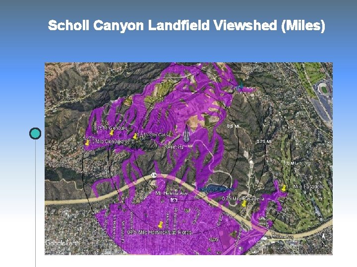 Scholl Canyon Landfield Viewshed (Miles) 0. 5 Mi 0. 75 MI 1. 0 Mi