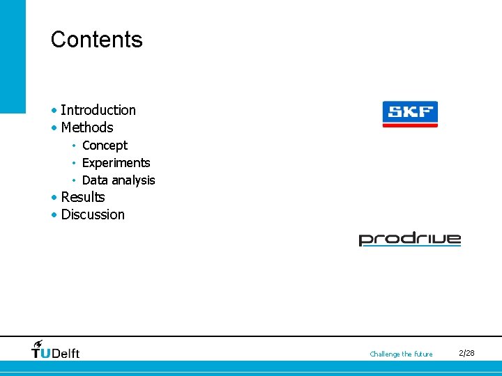 Contents • Introduction • Methods • Concept • Experiments • Data analysis • Results