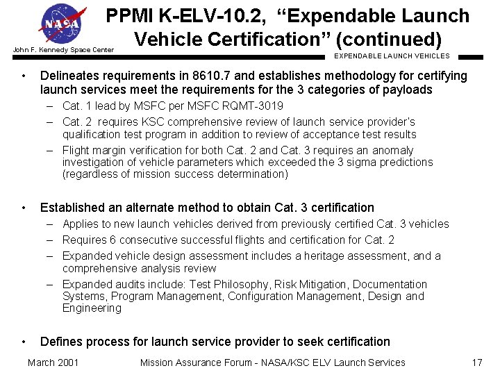 PPMI K-ELV-10. 2, “Expendable Launch Vehicle Certification” (continued) John F. Kennedy Space Center •