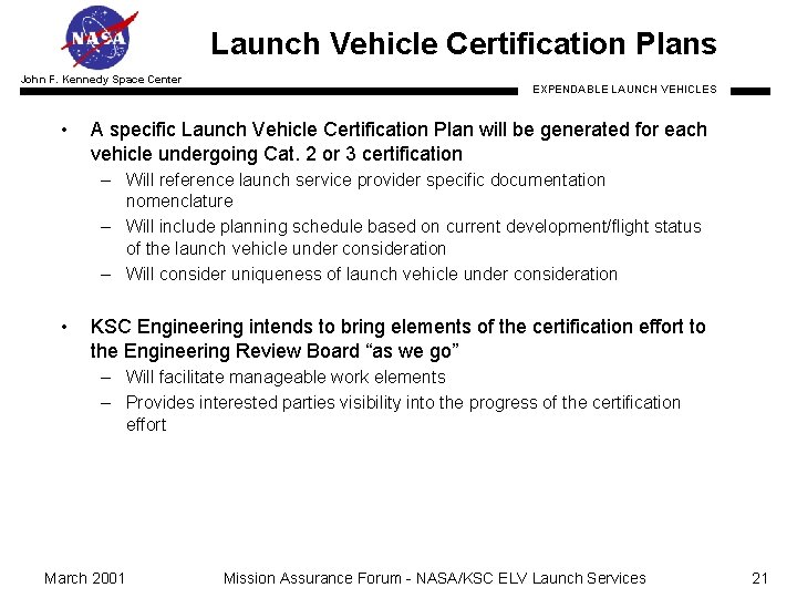 Launch Vehicle Certification Plans John F. Kennedy Space Center • EXPENDABLE LAUNCH VEHICLES A