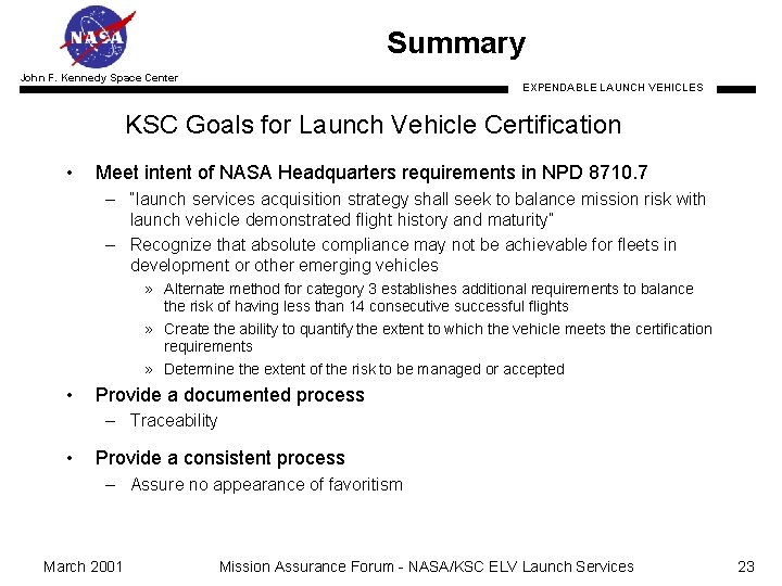 Summary John F. Kennedy Space Center EXPENDABLE LAUNCH VEHICLES KSC Goals for Launch Vehicle