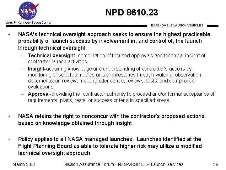 NPD 8610. 23 John F. Kennedy Space Center • EXPENDABLE LAUNCH VEHICLES NASA's technical