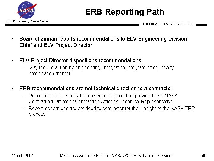 ERB Reporting Path John F. Kennedy Space Center EXPENDABLE LAUNCH VEHICLES • Board chairman