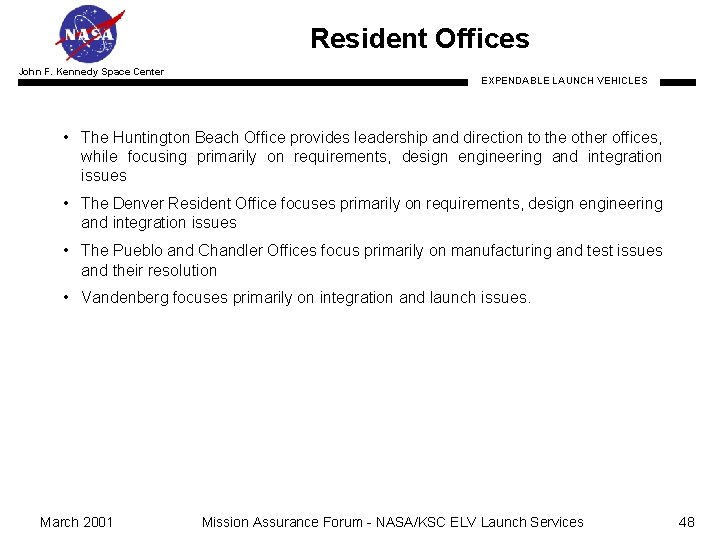 Resident Offices John F. Kennedy Space Center EXPENDABLE LAUNCH VEHICLES • The Huntington Beach