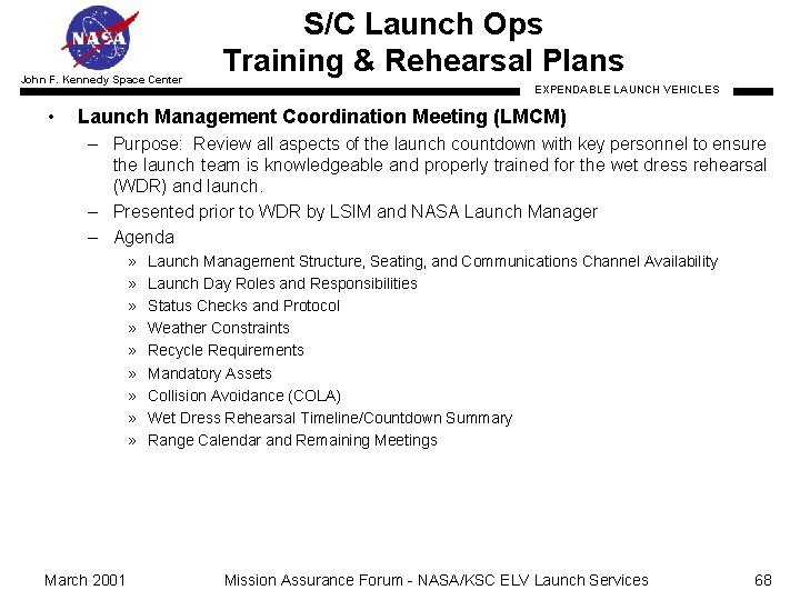 John F. Kennedy Space Center • S/C Launch Ops Training & Rehearsal Plans EXPENDABLE