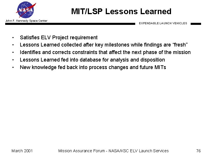 MIT/LSP Lessons Learned John F. Kennedy Space Center • • • EXPENDABLE LAUNCH VEHICLES