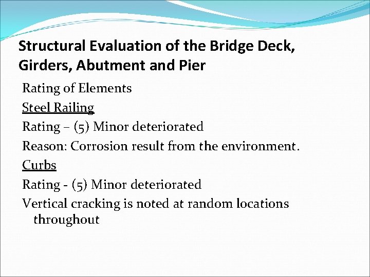 Structural Evaluation of the Bridge Deck, Girders, Abutment and Pier Rating of Elements Steel