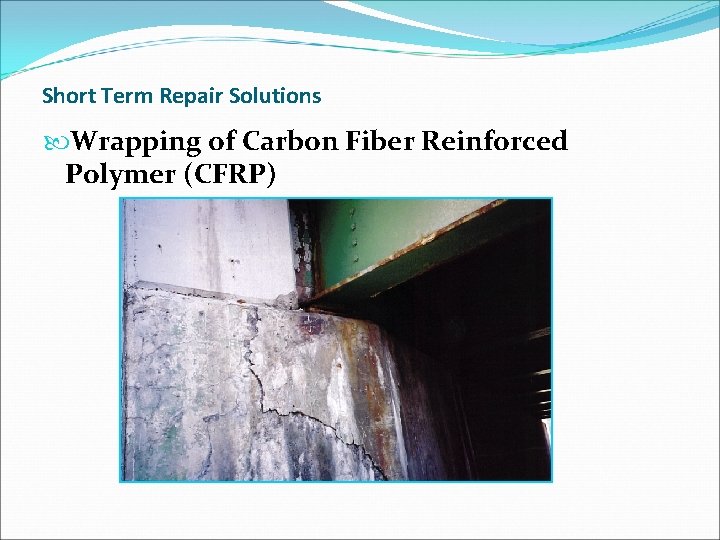 Short Term Repair Solutions Wrapping of Carbon Fiber Reinforced Polymer (CFRP) 