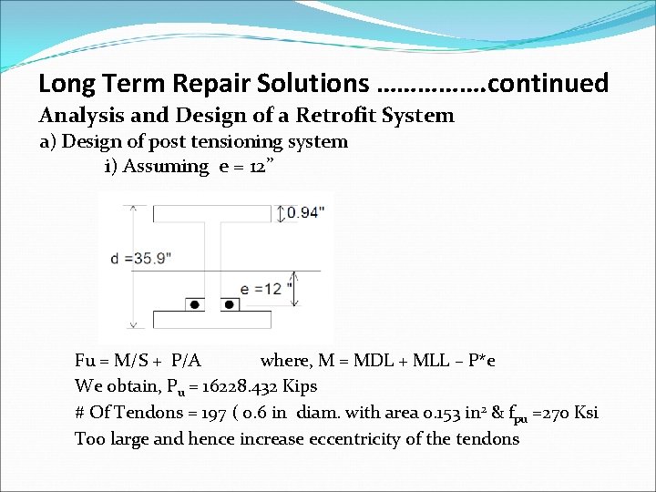 Long Term Repair Solutions ……………. continued Analysis and Design of a Retrofit System a)