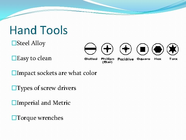 Hand Tools �Steel Alloy �Easy to clean �Impact sockets are what color �Types of