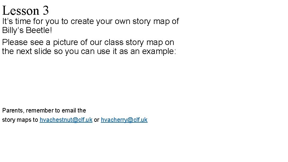 Lesson 3 It’s time for you to create your own story map of Billy’s