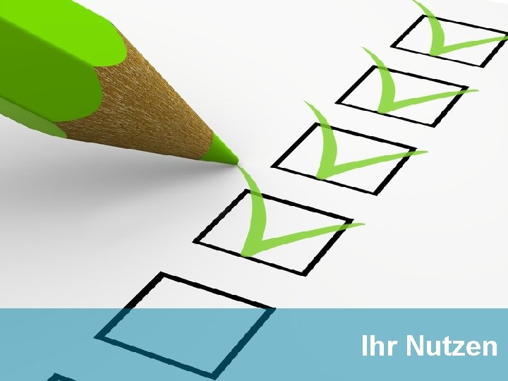 Ihr Nutzen Hauptsitz Solothurn Niklaus-Konrad-Strasse 16 CH-4501 Solothurn Niederlassung Basel Marktgasse 5 CH-4051 Basel