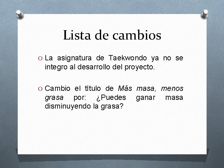 Lista de cambios O La asignatura de Taekwondo ya no se integro al desarrollo