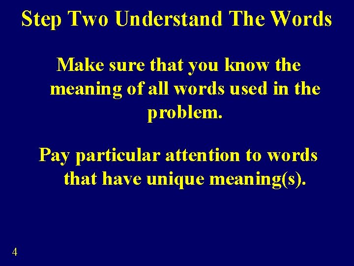 Step Two Understand The Words Make sure that you know the meaning of all