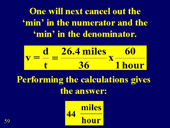 One will next cancel out the ‘min’ in the numerator and the ‘min’ in