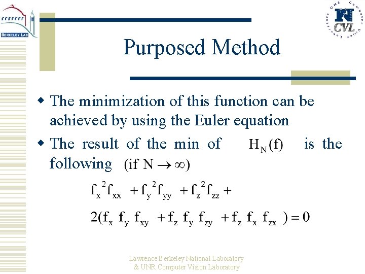 Purposed Method w The minimization of this function can be achieved by using the
