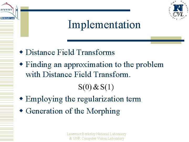 Implementation w Distance Field Transforms w Finding an approximation to the problem with Distance