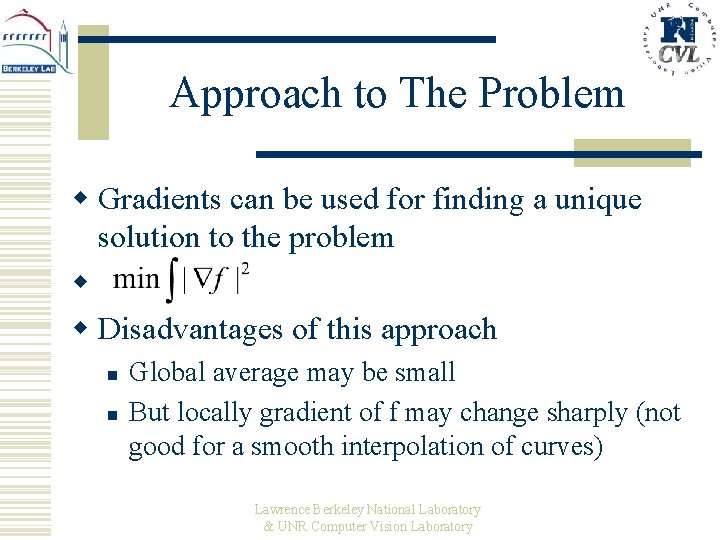 Approach to The Problem w Gradients can be used for finding a unique solution