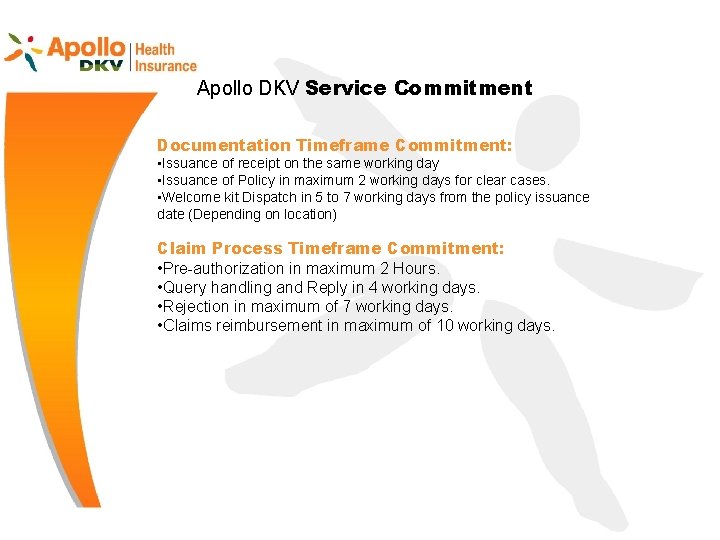 Apollo DKV Service Commitment Documentation Timeframe Commitment: • Issuance of receipt on the same