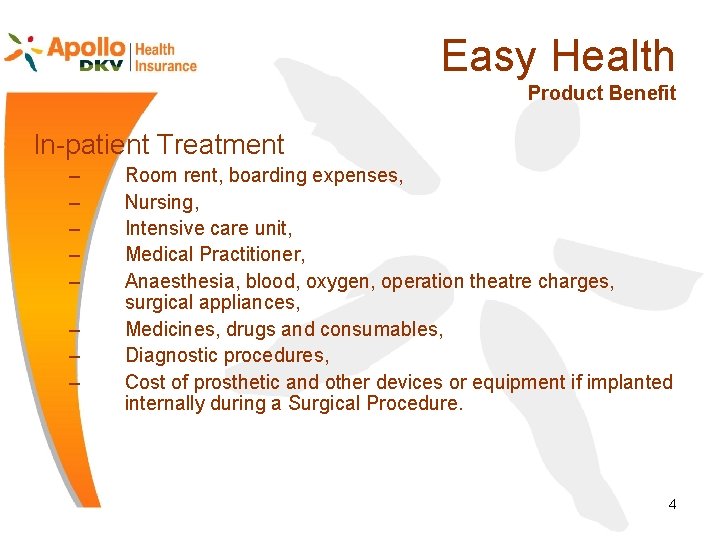 Easy Health Product Benefit In-patient Treatment – – – – Room rent, boarding expenses,
