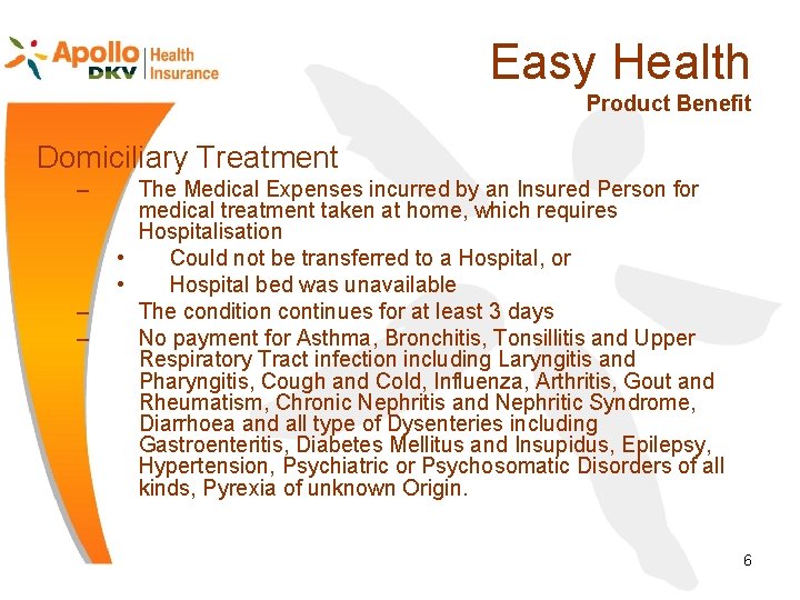 Easy Health Product Benefit Domiciliary Treatment – – – The Medical Expenses incurred by