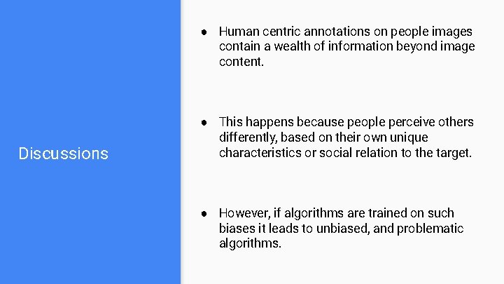 ● Human centric annotations on people images contain a wealth of information beyond image