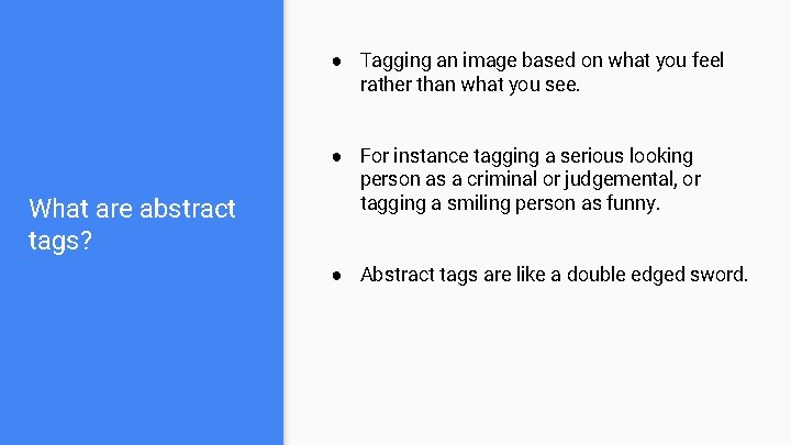 ● Tagging an image based on what you feel rather than what you see.