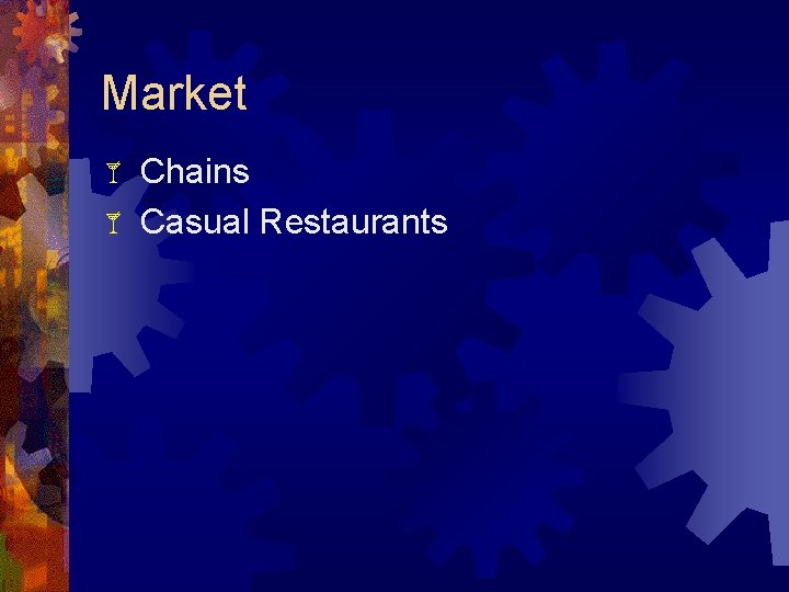 Market Chains Casual Restaurants 