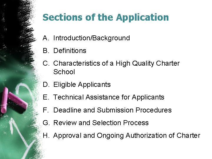 Sections of the Application A. Introduction/Background B. Definitions C. Characteristics of a High Quality