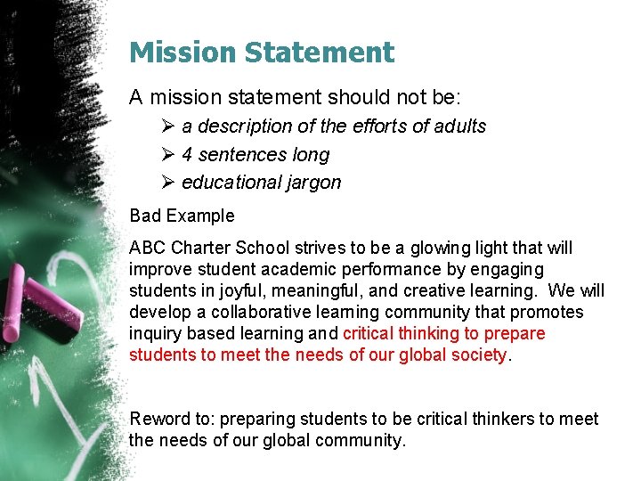 Mission Statement A mission statement should not be: Ø a description of the efforts