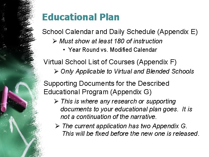 Educational Plan School Calendar and Daily Schedule (Appendix E) Ø Must show at least