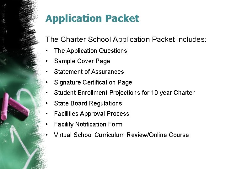 Application Packet The Charter School Application Packet includes: • The Application Questions • Sample