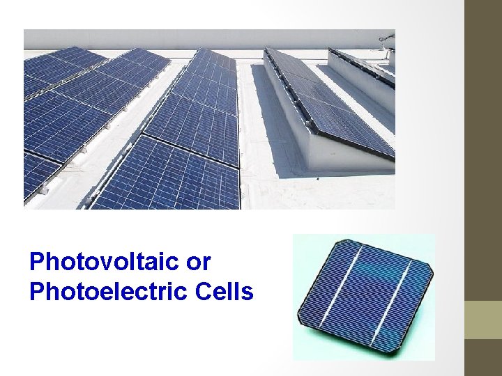 Photovoltaic or Photoelectric Cells 
