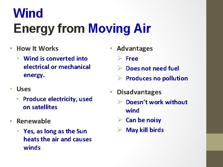 Wind Energy from Moving Air • How It Works • Wind is converted into