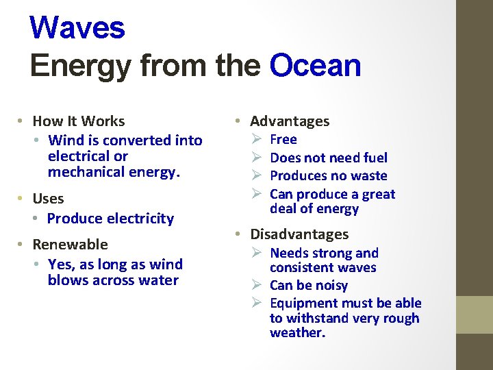 Waves Energy from the Ocean • How It Works • Wind is converted into