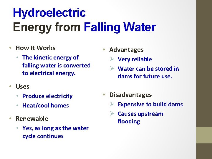 Hydroelectric Energy from Falling Water • How It Works • The kinetic energy of
