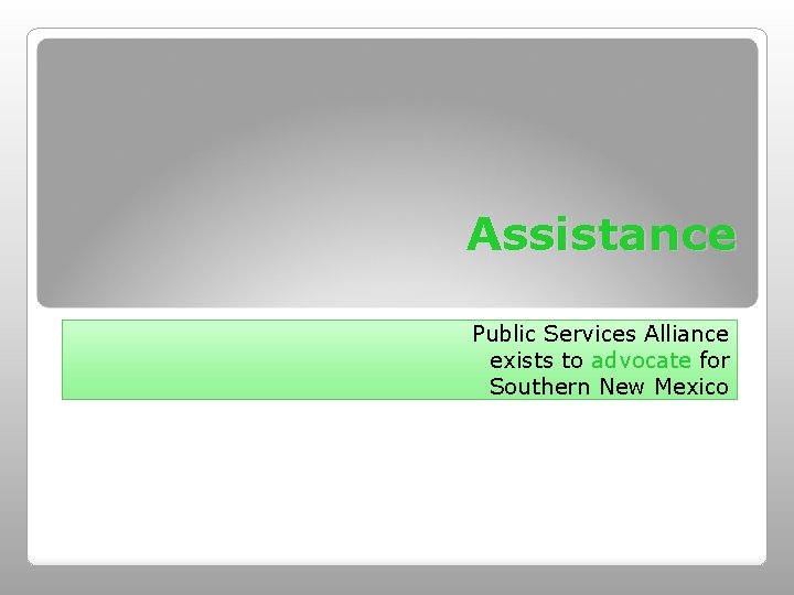Assistance Public Services Alliance exists to advocate for Southern New Mexico 