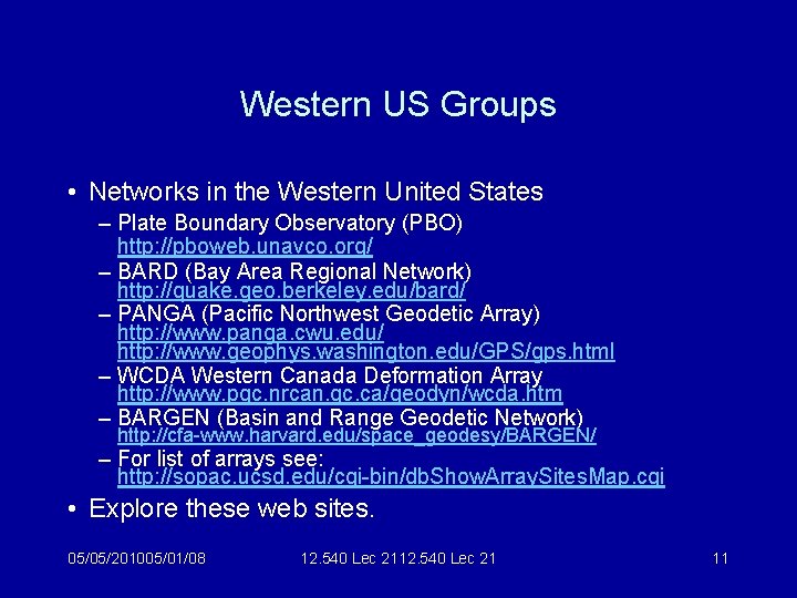 Western US Groups • Networks in the Western United States – Plate Boundary Observatory