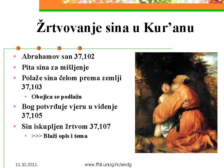 Žrtvovanje sina u Kur’anu • Abrahamov san 37, 102 • Pita sina za mišljenje