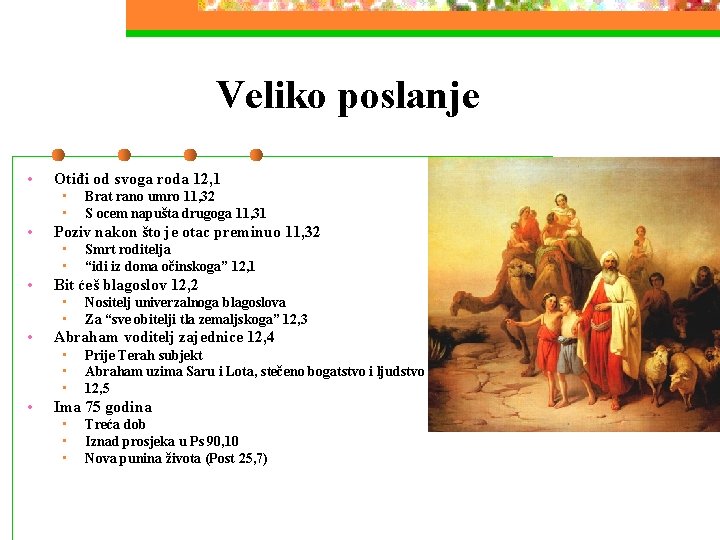 Veliko poslanje • Otiđi od svoga roda 12, 1 • • • Poziv nakon