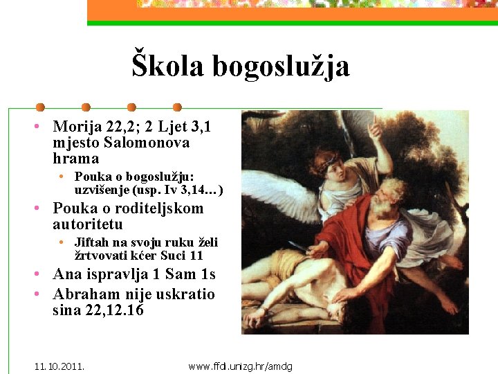 Škola bogoslužja • Morija 22, 2; 2 Ljet 3, 1 mjesto Salomonova hrama •