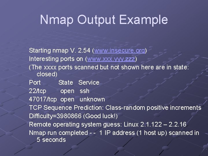 Nmap Output Example Starting nmap V. 2. 54 (www. insecure. org) Interesting ports on