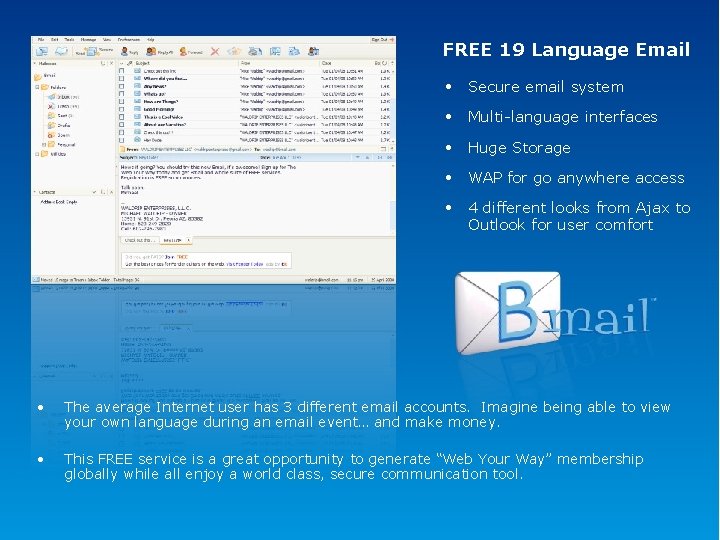 FREE 19 Language Email • Secure email system • Multi-language interfaces • Huge Storage
