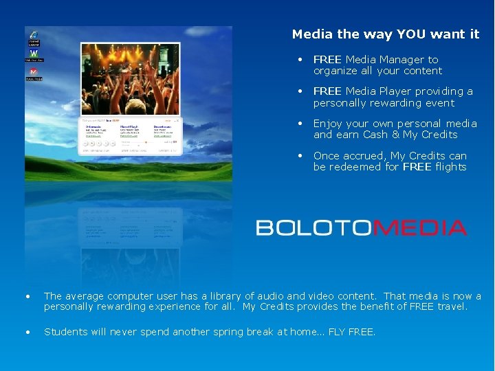 Media the way YOU want it • FREE Media Manager to organize all your